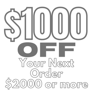 $1000 OFF YOUR NEXT ORDER